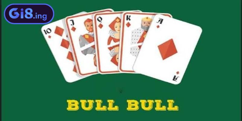 Cách Chơi Bài Bull Bull GI8 Bí Kíp Cao Thủ Để Thắng Lớn 2 Cách chơi bài Bull Bull GI8 là gì?