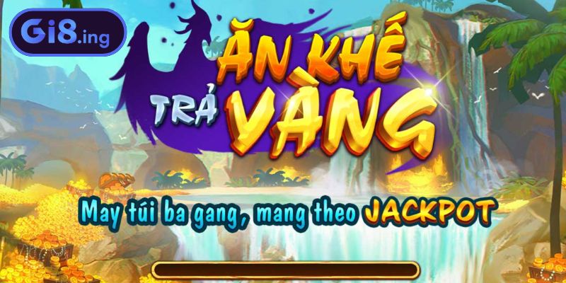 Nổ Hũ Ăn Khế Trả Vàng GI8 Săn Tiền Tỷ Từ Chuyện Cổ Tích 2 Nổ hũ Ăn Khế Trả Vàng GI8 làn gió mới trong làng game slot